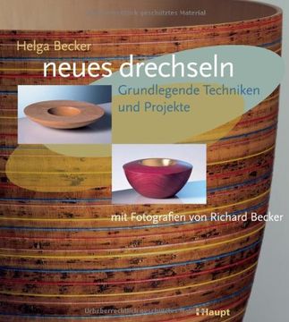 portada Neues drechseln: Grundlegende Techniken und Projekte (en Alemán)