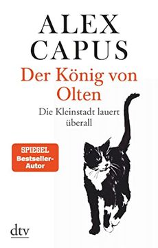 portada Der König von Olten: Die Kleinstadt Lauert Überall (en Alemán)