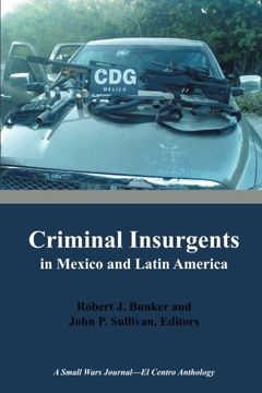 portada Criminal Insurgents in Mexico and Latin America: A Small Wars Journal-El Centro Anthology (in English)