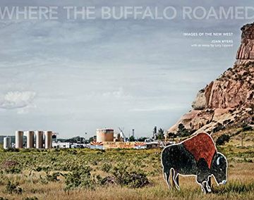 portada Joan Myers: Where the Buffalo Roamed: Images of the new West (en Inglés)