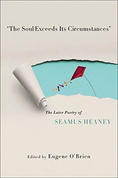 portada "The Soul Exceeds its Circumstances": The Later Poetry of Seamus Heaney (en Inglés)