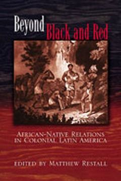 portada Beyond Black and Red: African-Native Relations in Colonial Latin America (Dialogos Series) 