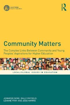 portada Community Matters: The Complex Links Between Community and Young Peoples’ Aspirations for Higher Education (Local 