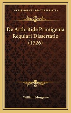 portada De Arthritide Primigenia Regulari Dissertatio (1726) (en Latin)