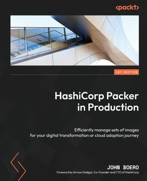 portada HashiCorp Packer in Production: Efficiently manage sets of images for your digital transformation or cloud adoption journey (en Inglés)