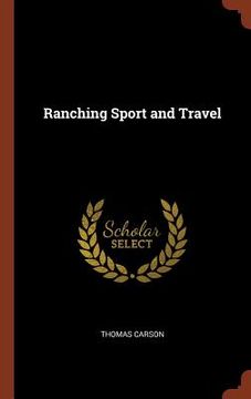 Ranching Sport and Travel