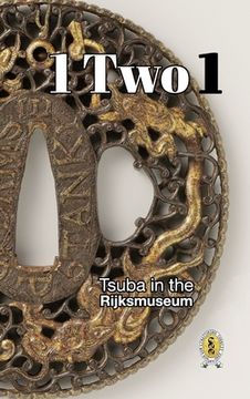 portada Tsuba in the Rijksmuseum: 1 Two 1 (en Inglés)