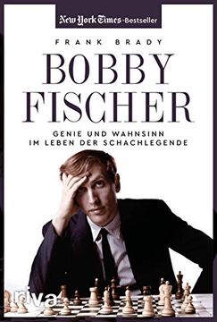 portada Bobby Fischer: Genie und Wahnsinn im Leben der Schachlegende (in German)