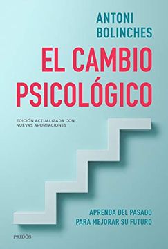 portada El Cambio Psicológico: Aprenda del Pasado Para Mejorar su Futuro (in Spanish)