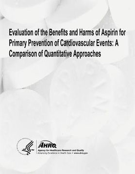 portada Evaluation of the Benefits and Harms of Aspirin for Primary Prevention of Cardiovascular Events: A Comparison of Quantitative Approaches (en Inglés)