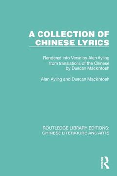 portada A Collection of Chinese Lyrics (Routledge Library Editions: Chinese Literature and Arts) (en Inglés)