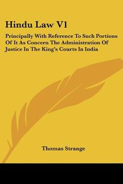 portada hindu law v1: principally with reference to such portions of it as concern the administration of justice in the king's courts in ind (in English)