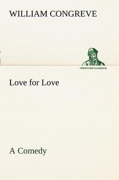 portada love for love: a comedy (en Inglés)