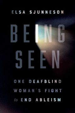 portada Being Seen: One Deafblind Woman'S Fight to end Ableism (en Inglés)