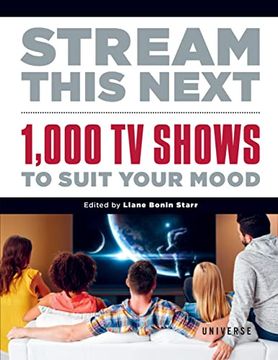 portada Stream This Next: 1,000 tv Shows to Suit Your Mood (en Inglés)