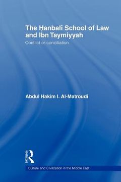 portada the hanbali school of law and ibn taymiyyah: conflict or conciliation (en Inglés)