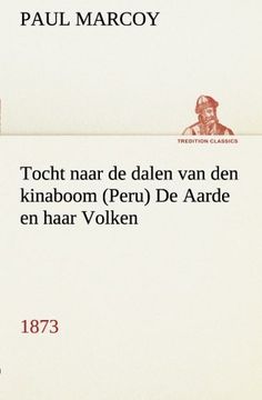 portada Tocht Naar de Dalen van den Kinaboom (Peru) de Aarde en Haar Volken, 1873 (Tredition Classics) (en Holandés)