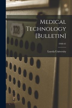 portada Medical Technology [Bulletin]; 1940-41