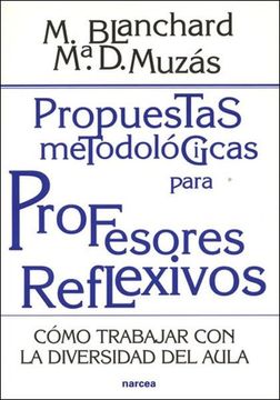 portada Propuestas Metodológicas Para Profesores Reflexivos. Cómo Trabajar con la Diversidad del Aula (in Spanish)