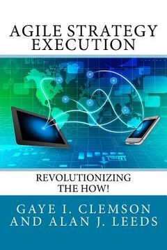 portada Agile Strategy Execution: Revolutionizing the How! (en Inglés)