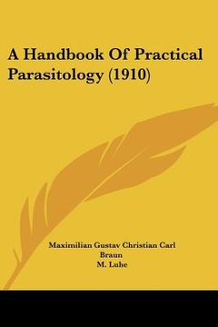 portada a handbook of practical parasitology (1910) (in English)