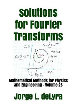 portada Solutions for Fourier Transforms: Mathematical Methods for Physics and Engineering - Volume 2s (en Inglés)
