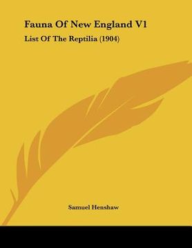 portada fauna of new england v1: list of the reptilia (1904) (en Inglés)