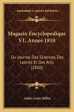 portada Magasin Encyclopedique V1, Annee 1810: Ou Journal Des Sciences, Des Lettres Et Des Arts (1810) (in French)