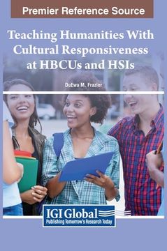 portada Teaching Humanities With Cultural Responsiveness at HBCUs and HSIs (en Inglés)