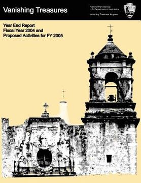 portada Vanishing Treasures: Year End Report, Fiscal Year 2004 and Proposed Activities in FY 2005