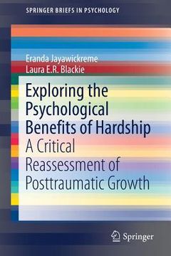 portada Exploring the Psychological Benefits of Hardship: A Critical Reassessment of Posttraumatic Growth (en Inglés)