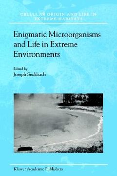 portada enigmatic microorganisms and life in extreme environments (en Inglés)