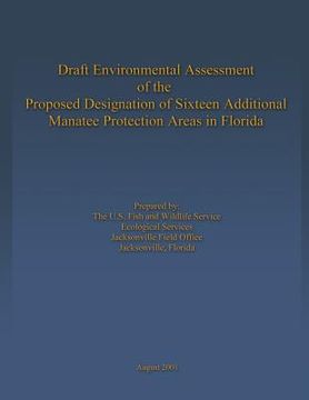 portada Draft Environmental Assessment of the Proposed Designation of Sixteen Additional Manatee Protection Areas in Florida