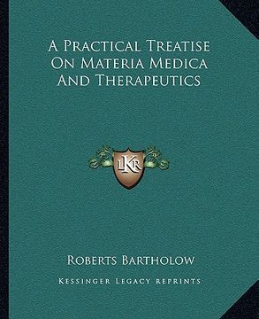 portada a practical treatise on materia medica and therapeutics (en Inglés)