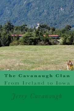 portada The Cavanaugh Clan: From Ireland to Iowa (in English)