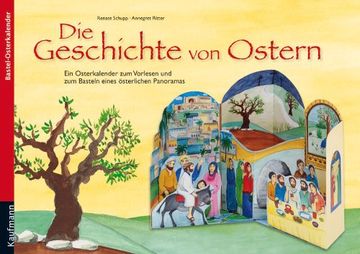 portada Die Geschichte von Ostern: Ein Osterkalender zum Vorlesen und zum Basteln eines österlichen Panoramas (en Alemán)
