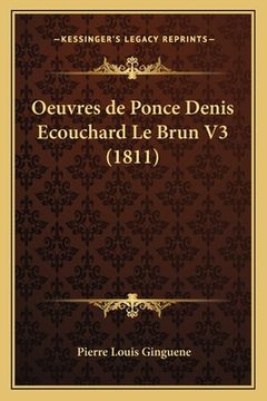portada Oeuvres de Ponce Denis Ecouchard Le Brun V3 (1811) (en Francés)