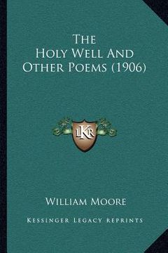 portada the holy well and other poems (1906) (en Inglés)