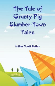 portada The Tale of Grunty pig Slumbertown Tales (en Inglés)