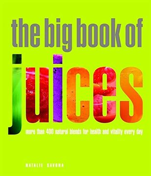 portada The big Book of Juices: More Than 400 Natural Blends for Health and Vitality Every day (in English)