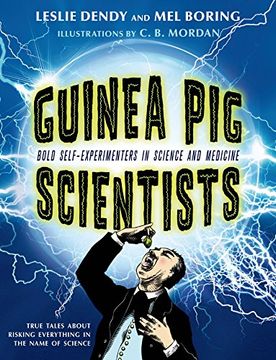 portada Guinea Pig Scientists: Bold Self-Experimenters in Science and Medicine (in English)