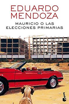 portada Mauricio o las elecciones primarias (in Spanish)