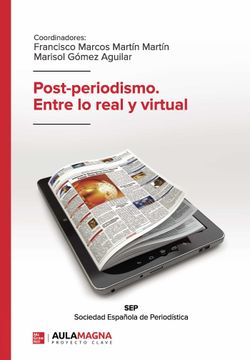 portada Post-Periodismo. Entre lo Real y Virtual (in Spanish)