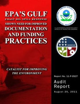 portada EPA's Gulf Coast Oil Spill Response Shows Need for Improved Documentation and Funding Practices (en Inglés)