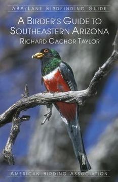 portada A Birder's Guide to Southeastern Arizona (en Inglés)
