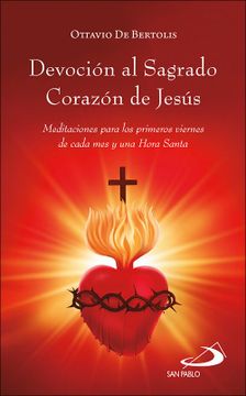 portada Devoción al Sagrado Corazón de Jesús: Meditaciones Para los Primeros Viernes de Cada mes y una Hora Santa