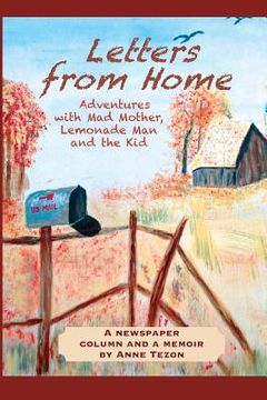 portada Letters From Home: Adventures With Mad Mother, Lemonade Man and The Kid (en Inglés)