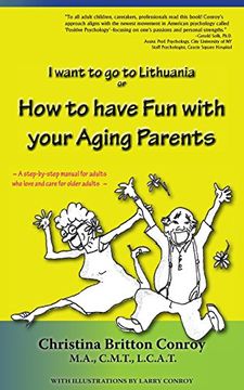 portada How to Have Fun with Your Aging Parents: I Want to Go to Lithuania (en Inglés)