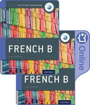 portada Ib French b Course Book Pack: Oxford ib Diploma Programme (Print Course Book & Enhanced Online Course Book) (en Inglés)