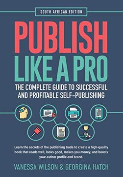 portada Publish Like a Pro: The Complete Guide to Successful and Profitable Self-Publishing (en Inglés)